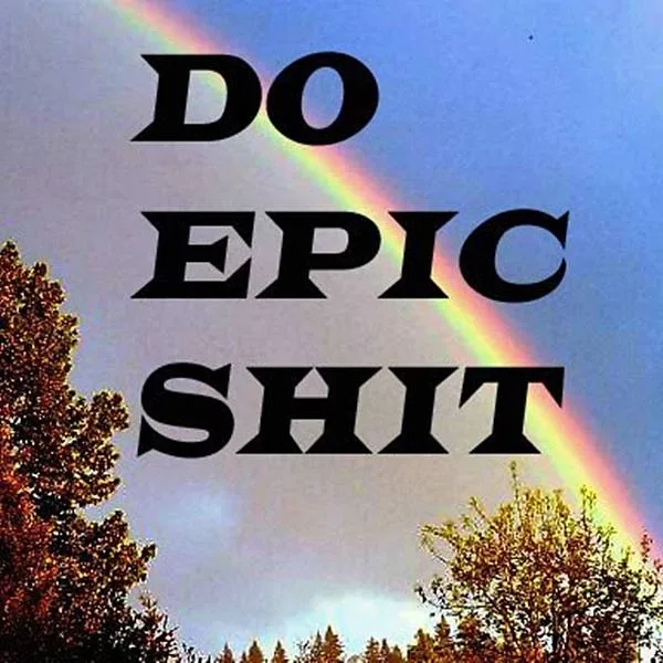 Do Epic Shit and become a Pirate Do Epic Shit and become a Pirate